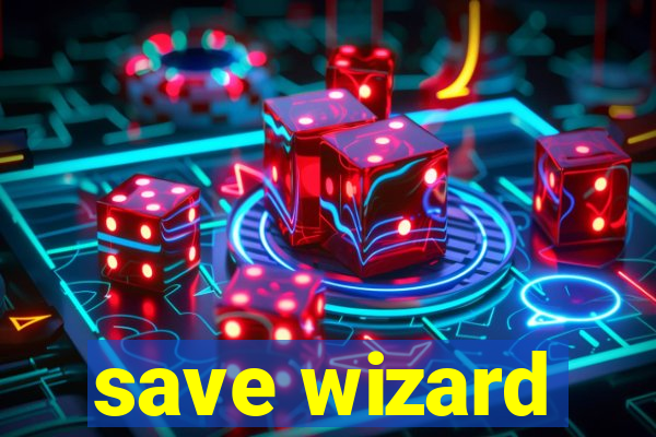 save wizard